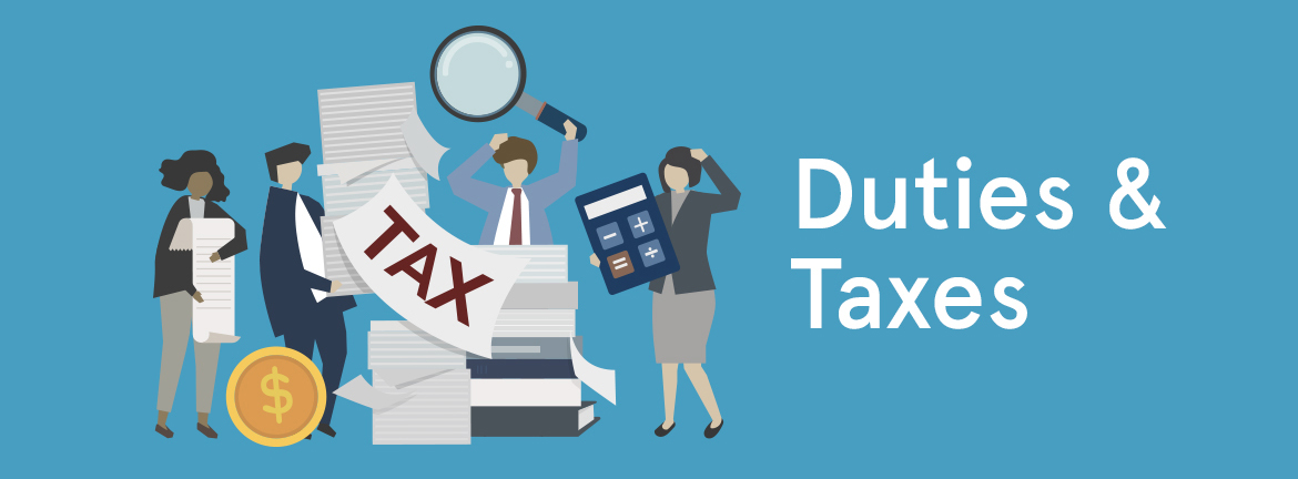 Duties & taxes